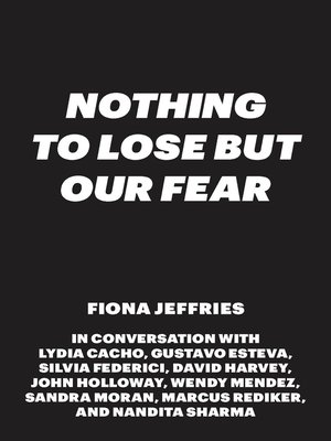 cover image of Nothing to Lose but Our Fear